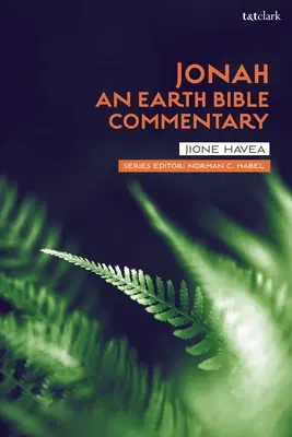 Jonáš: Pozemský biblický komentář - Jonah: An Earth Bible Commentary