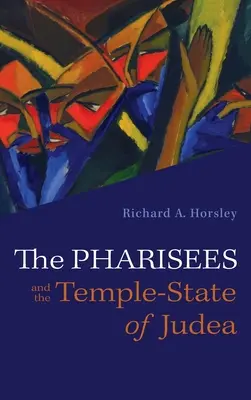 Farizeové a chrámový stát Judeje - The Pharisees and the Temple-State of Judea