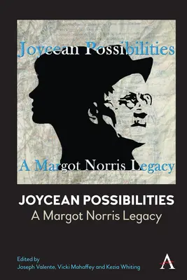 Joyceovy možnosti: Odkaz Margot Norrisové - Joycean Possibilities: A Margot Norris Legacy