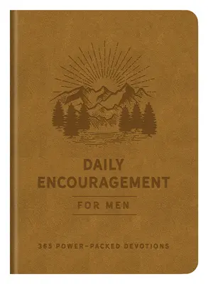 Denní povzbuzení pro muže: 365 silných pobožností - Daily Encouragement for Men: 365 Power-Packed Devotions