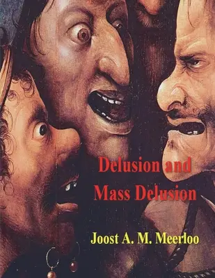 Bludy a masový klam - Delusion and Mass Delusion