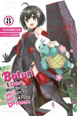 Bofuri: Nechci, aby mi ublížili, tak se budu maximálně bránit., díl 8 (Light Novel) - Bofuri: I Don't Want to Get Hurt, So I'll Max Out My Defense., Vol. 8 (Light Novel)