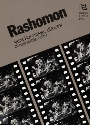 Rašomon: Akira Kurosawa, režisér - Rashomon: Akira Kurosawa, Director