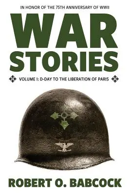 Válečné příběhy I. díl: Den D až osvobození Paříže - War Stories Volume I: D-Day to the Liberation of Paris