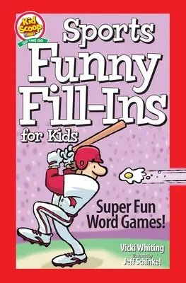 Sportovní zábavné doplňovačky pro děti: Super zábavné slovní hry - Sports Funny Fill-Ins for Kids: Super Fun Word Games