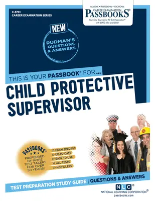 Dozorce pro ochranu dětí (C-3701): Průvodce studijními sešity - Child Protective Supervisor (C-3701): Passbooks Study Guide