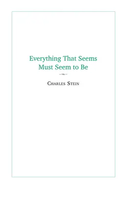 Všechno, co se zdá, musí vypadat, že je: Úvodní zápisky z projektu Parmenidés - Everything That Seems Must Seem to Be: Initial Writings from a Parmenides Project