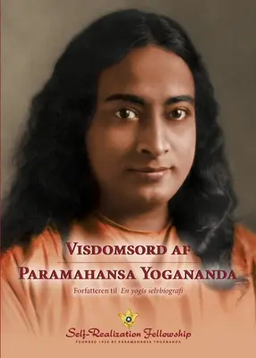 Visdomsord af Paramahansa Yogananda (Výroky Paramahansy Jógánandy--dánsky) - Visdomsord af Paramahansa Yogananda (Sayings of Paramahansa Yogananda--Danish)