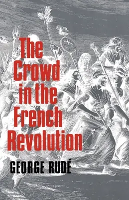 Dav ve Francouzské revoluci - The Crowd in the French Revolution
