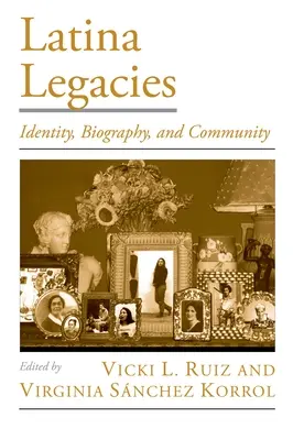 Latinskoamerické dědictví: Identita, biografie a komunita - Latina Legacies: Identity, Biography, and Community