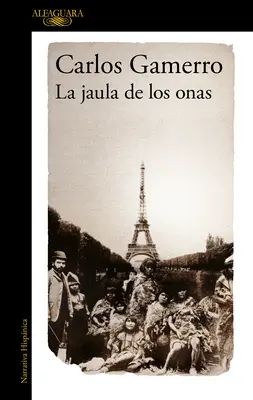 La Jaula de Los Onas / Klec Ony - La Jaula de Los Onas / The Cage of the Onas