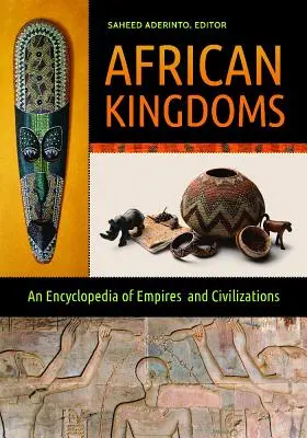 Africká království: Encyklopedie říší a civilizací - African Kingdoms: An Encyclopedia of Empires and Civilizations