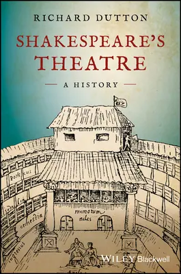 Shakespearovo divadlo: Dějiny - Shakespeare's Theatre: A History