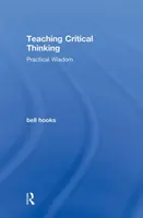 Výuka kritického myšlení: Praktická moudrost - Teaching Critical Thinking: Practical Wisdom