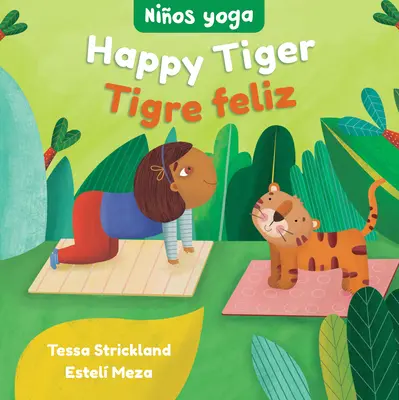 Yoga Tots: Tots: Happy Tiger / Nios Yoga: Tigre Feliz - Yoga Tots: Happy Tiger / Nios Yoga: Tigre Feliz