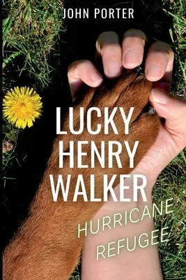 Lucky Henry Walker: Uprchlík před hurikánem - Lucky Henry Walker: Hurricane Refugee