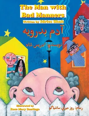 The Man with Bad Manners: The Man with Bad Manners: Dvojjazyčné anglicko-dárí vydání - The Man with Bad Manners: Bilingual English-Dari Edition