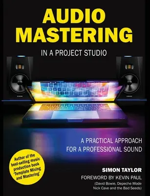 Mastering zvuku v projektovém studiu: Praktický přístup k profesionálnímu zvuku - Audio Mastering in a Project Studio: A Practical Approach for a Professional Sound