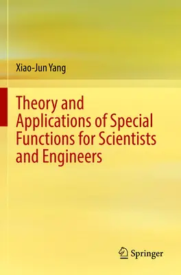 Teorie a aplikace speciálních funkcí pro vědce a inženýry - Theory and Applications of Special Functions for Scientists and Engineers