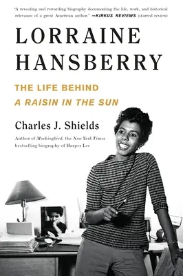 Lorraine Hansberryová: Život za rozinkami na slunci: kniha Hansberryberry: Život za rozinkami na slunci - Lorraine Hansberry: The Life Behind a Raisin in the Sun