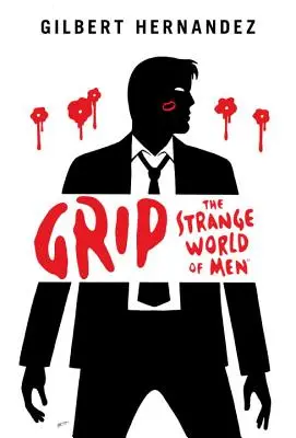 Uchopení: Podivný svět mužů - Grip: The Strange World of Men