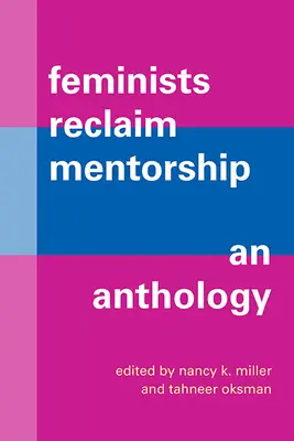 Feministky si znovu nárokují mentorství: An Anthology - Feminists Reclaim Mentorship: An Anthology