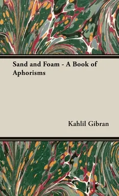Písek a pěna - Kniha aforismů - Sand and Foam - A Book of Aphorisms