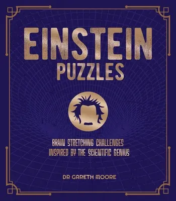 Einsteinovy hádanky: Einsteinova kniha: Úkoly na namáhání mozku inspirované vědeckým géniem - Einstein Puzzles: Brain Stretching Challenges Inspired by the Scientific Genius