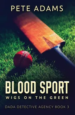 Krvavý sport: Paruky v zeleném - Blood Sport: Wigs On The Green