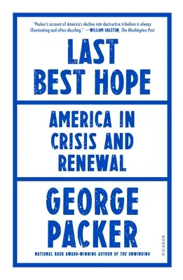 Poslední naděje: Amerika v krizi a obnově - Last Best Hope: America in Crisis and Renewal