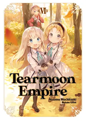 Tearmoon Empire: Svazek 6 - Tearmoon Empire: Volume 6