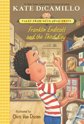 Franklin Endicott a třetí klíč: Příběhy z Deckawoo Drive, díl šestý - Franklin Endicott and the Third Key: Tales from Deckawoo Drive, Volume Six