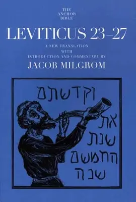 Leviticus 23-27: Nový překlad s úvodem a komentářem - Leviticus 23-27: A New Translation with Introduction and Commentary
