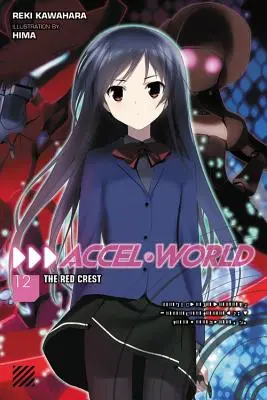Accel World, svazek 12 (Light Novel): The Red Crest - Accel World, Vol. 12 (Light Novel): The Red Crest