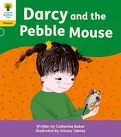 Oxford Reading Tree: Floppy's Phonics Decoding Practice: Oxford Level 5: Darcy and the Pebble Mouse (Darcy a myška s kamínky) - Oxford Reading Tree: Floppy's Phonics Decoding Practice: Oxford Level 5: Darcy and the Pebble Mouse