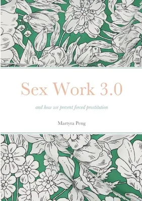 Sexuální práce 3.0: a jak zabráníme nucené prostituci - Sex Work 3.0: and how we prevent forced prostitution