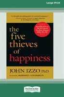 Pět zlodějů štěstí [vydání ve velkém nákladu 16 stran] - The Five Thieves of Happiness [16 Pt Large Print Edition]