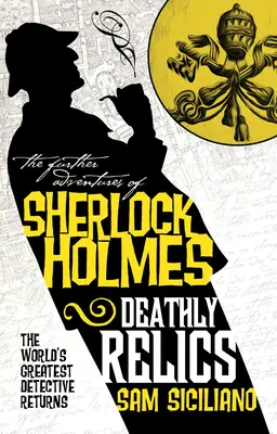 Další dobrodružství Sherlocka Holmese - Smrtící relikvie - The Further Adventures of Sherlock Holmes - Deathly Relics