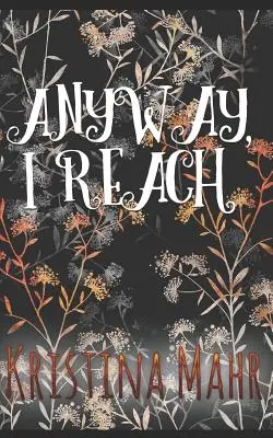 Každopádně dosáhnu - Anyway, I Reach