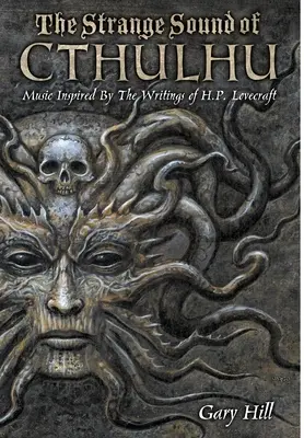 Podivný zvuk Cthulhu - 10. výroční vydání v pevné vazbě - The Strange Sound of Cthulhu - 10th Anniversary Hardcover Edition