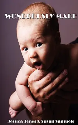 Podivuhodně stvořená - Wondrously Made