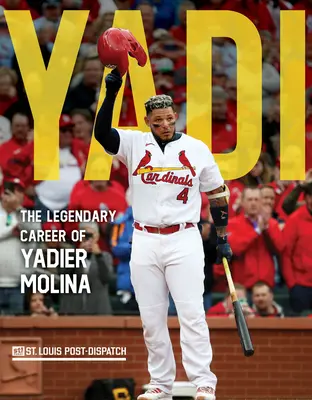 Yadi: Legendární kariéra Yadiera Moliny - Yadi: The Legendary Career of Yadier Molina