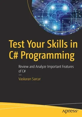 Otestujte si své dovednosti v programování v jazyce C#: Zopakujte si a analyzujte důležité funkce jazyka C#. - Test Your Skills in C# Programming: Review and Analyze Important Features of C#