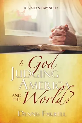 Soudí Bůh Ameriku a svět? - Is God Judging America and The World?