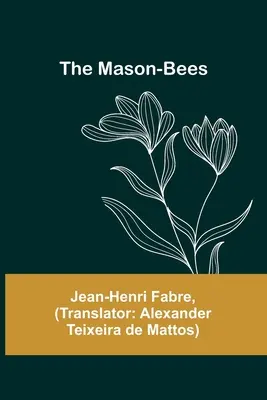 Mason-Bees - The Mason-Bees