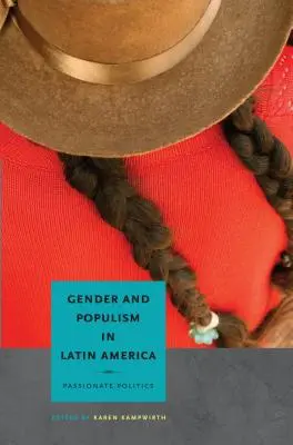 Gender a populismus v Latinské Americe: Vášnivá politika - Gender and Populism in Latin America: Passionate Politics