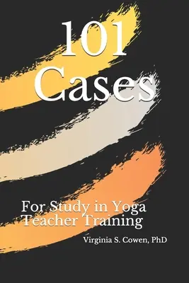 101 případů pro studium v rámci přípravy učitelů jógy - 101 Cases for Study in Yoga Teacher Training