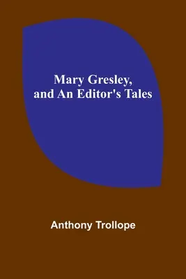 Mary Gresleyová a Příběhy redaktora - Mary Gresley, and An Editor's Tales
