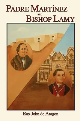 Padre Martinez a biskup Lamy - Padre Martinez and Bishop Lamy