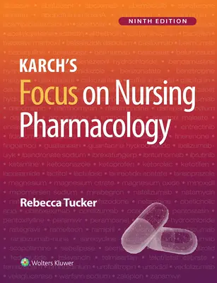 Karchovo zaměření na ošetřovatelskou farmakologii - Karch's Focus on Nursing Pharmacology